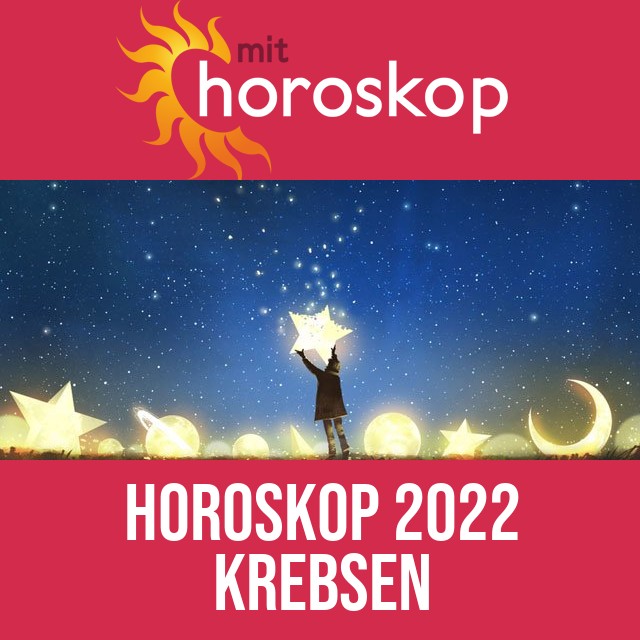 Krebsen: Horoskop 2022