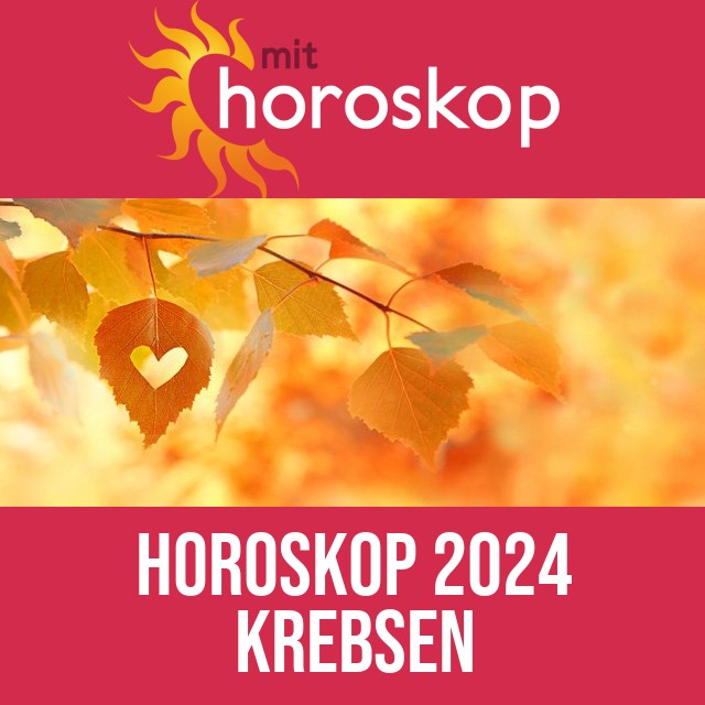 Krebsen: Horoskop 2024
