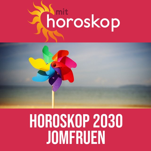 Jomfruen: Horoskop 2030