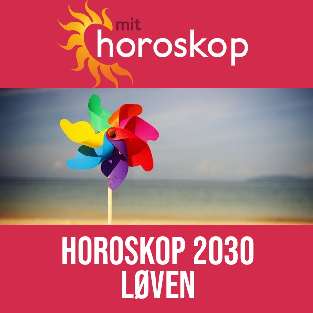 Løven: Horoskop 2030