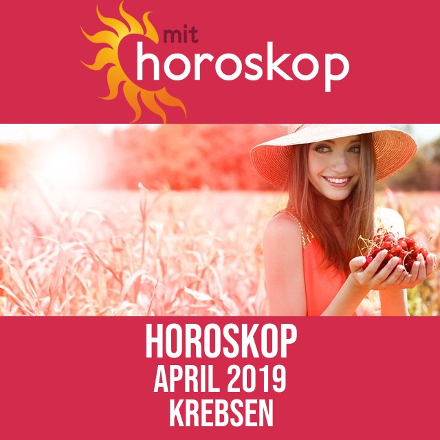 Krebsen: Horoskop April 2019