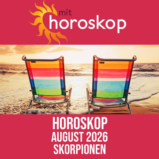 Skorpionen: Horoskop August 2026