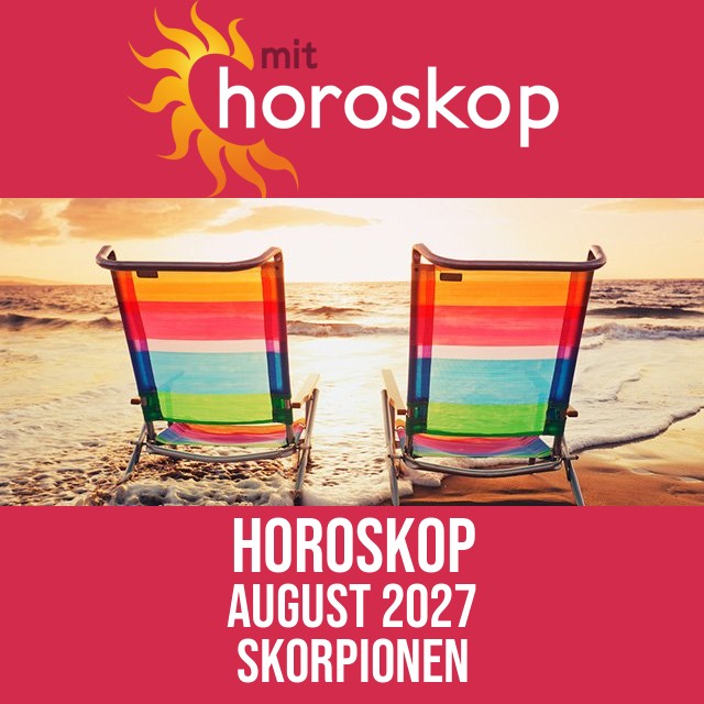 Skorpionen: Horoskop August 2027