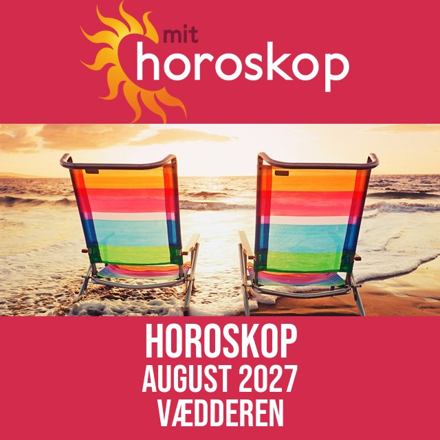 Vædderen: Horoskop August 2027