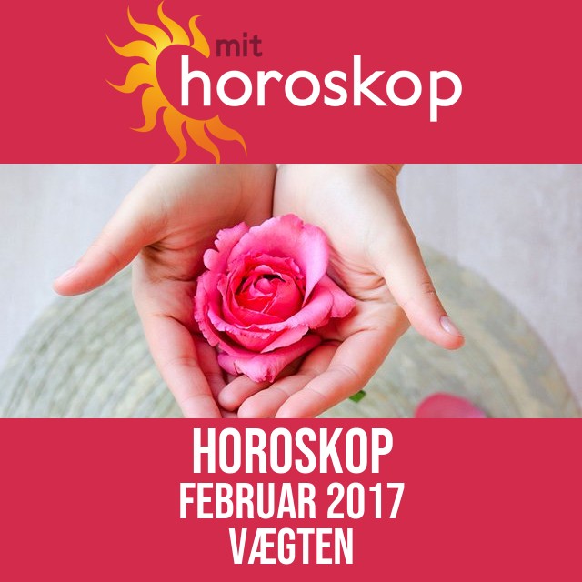 Vægten: Horoskop Februar 2017
