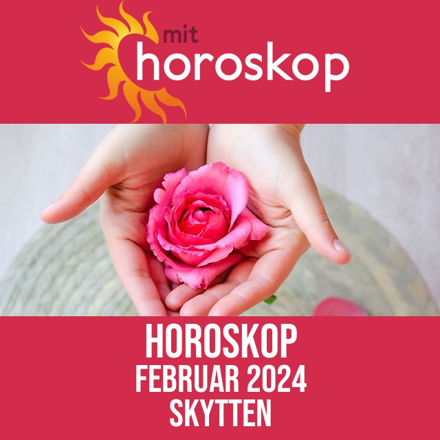 Skytten: Horoskop Februar 2024