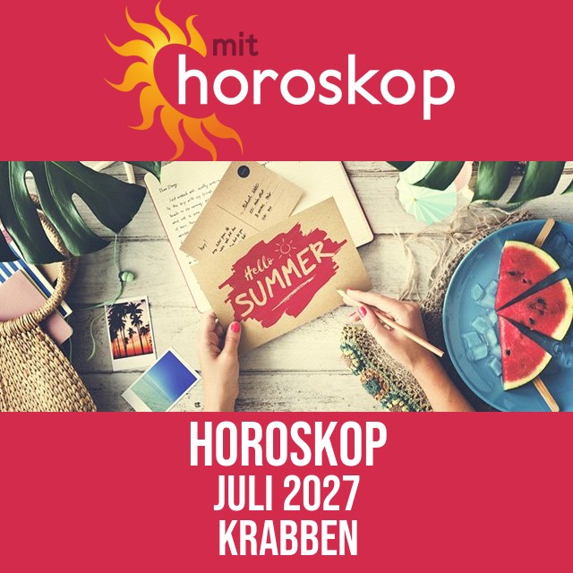 Krabben: Horoskop Juli 2027