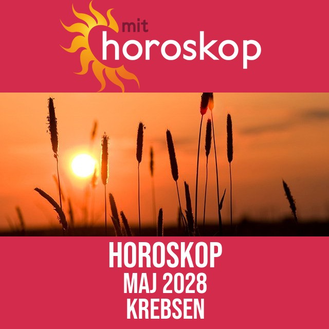 Krebsen: Horoskop Maj 2028