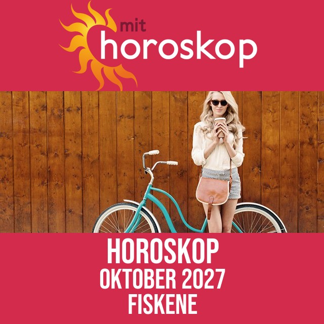 Fiskene: Horoskop Oktober 2027
