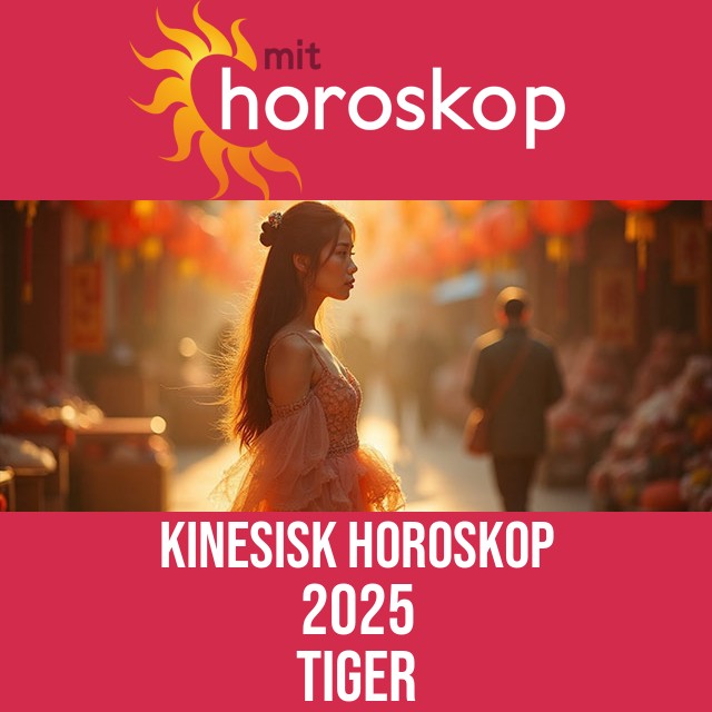 Kinesisk Horoskop for Tigeren 2025