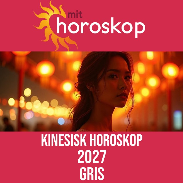 Kinesisk Horoskop for Grisen 2027