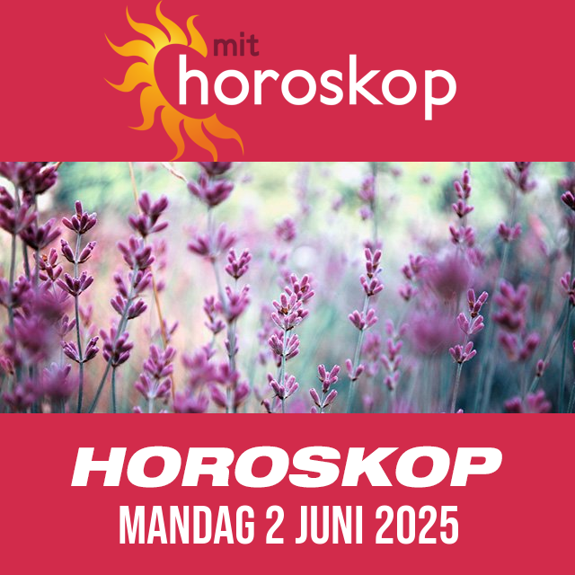 Daglig horoskop for Mandag 2 Juni 2025