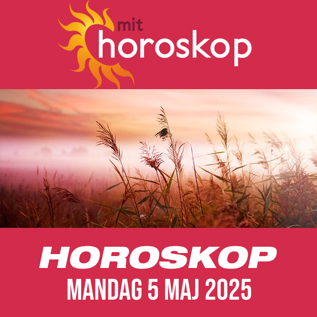 Daglig horoskop for Mandag 5 Maj 2025