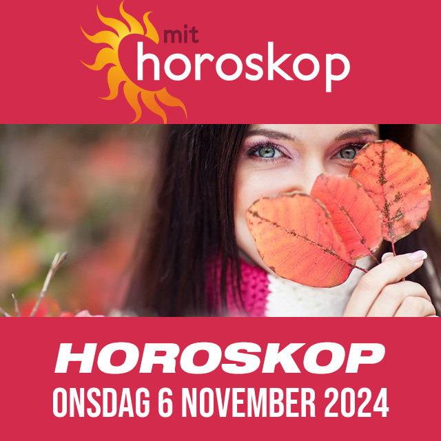 Daglig horoskop for Onsdag 6 November 2024
