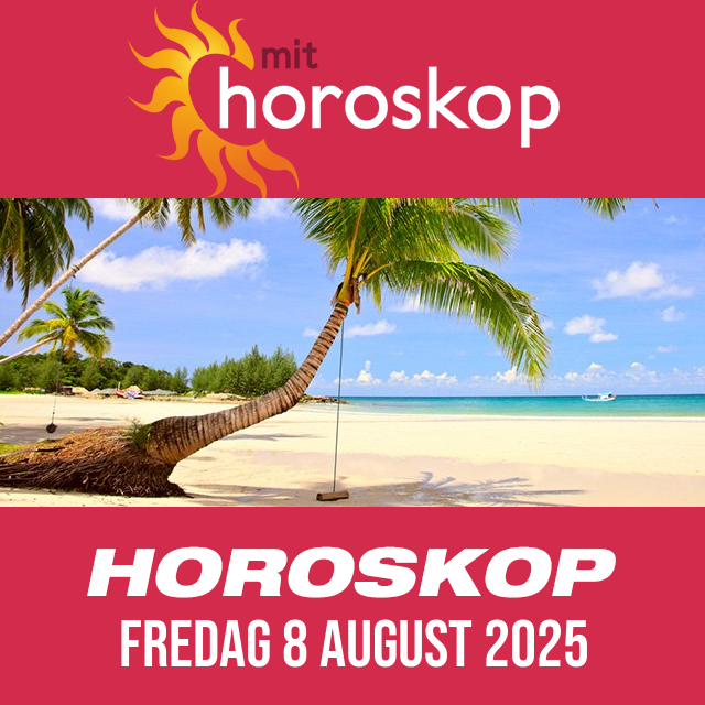 Daglig horoskop for Fredag 8 August 2025