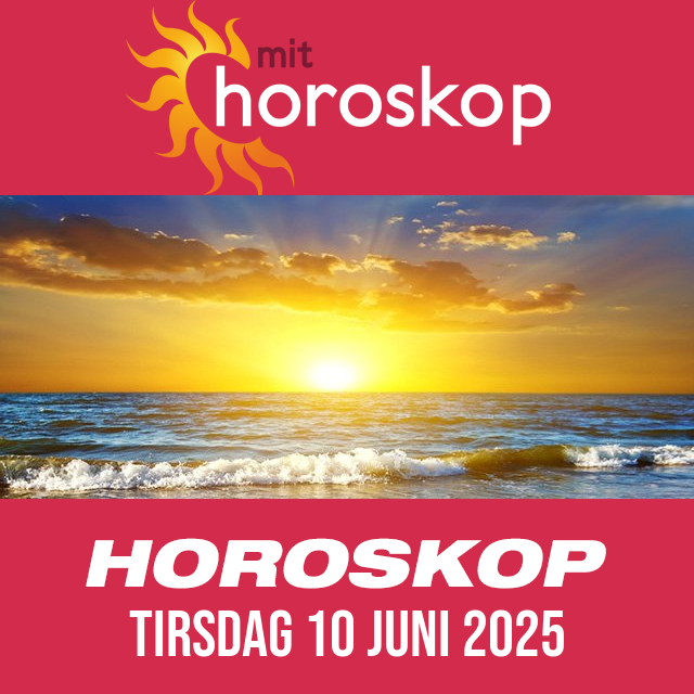 Daglig horoskop for Tirsdag 10 Juni 2025