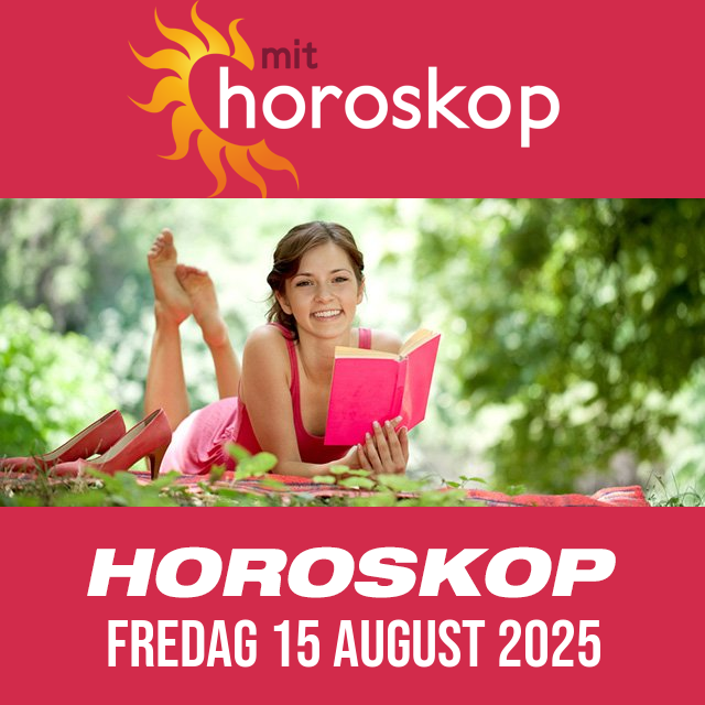 Daglig horoskop for Fredag 15 August 2025