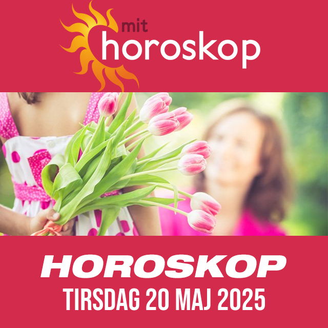 Daglig horoskop for Tirsdag 20 Maj 2025