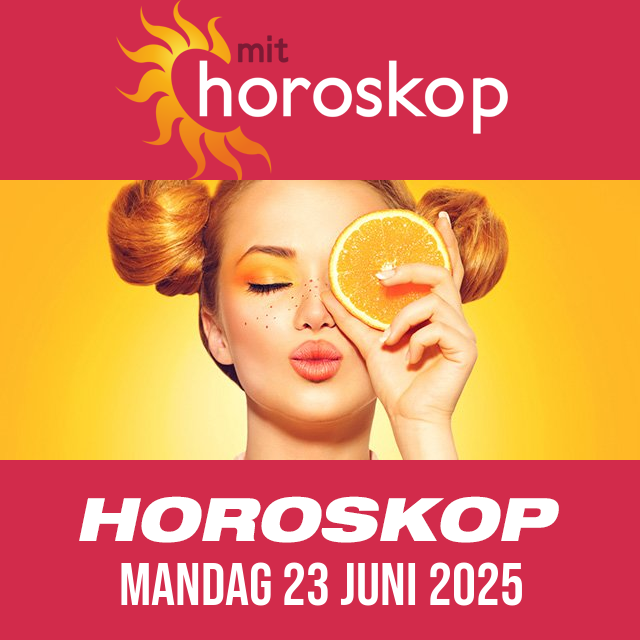 Daglig horoskop for Mandag 23 Juni 2025