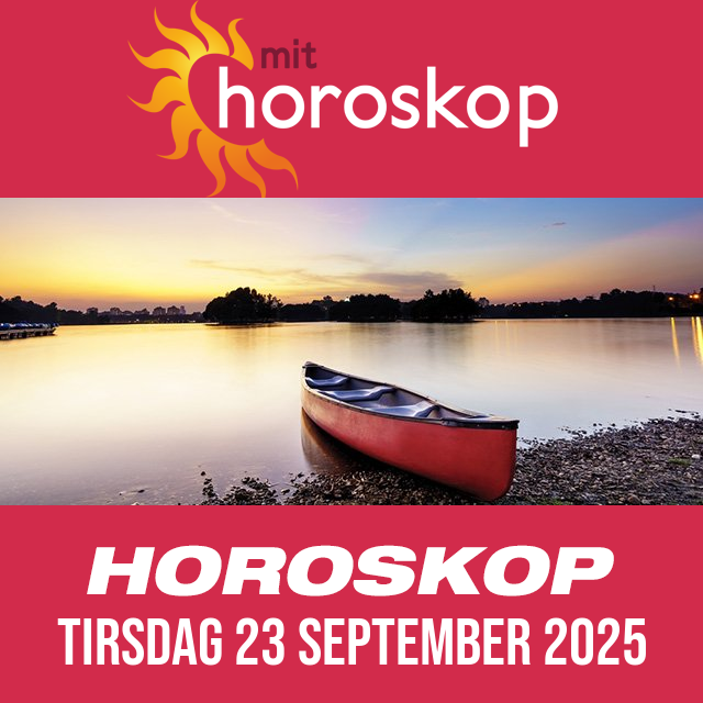 Daglig horoskop for Tirsdag 23 September 2025