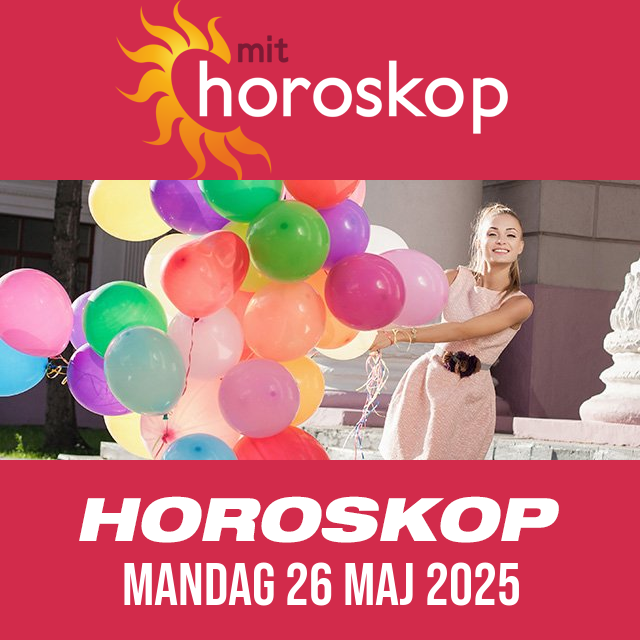 Daglig horoskop for Mandag 26 Maj 2025