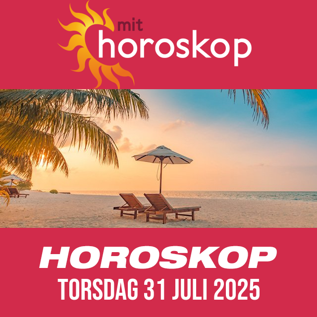 Daglig horoskop for Torsdag 31 Juli 2025